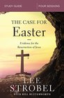 The Case for Easter Study Guide Investigating the Evidence for the Resurrection