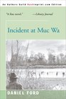 Incident at Muc Wa A Novel of War in Southeast Asia