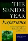 The Senior Year Experience  Facilitating Integration Reflection Closure and Transition
