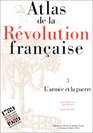 Atlas de la rvolution franaise tome 3 L'arme et la guerre