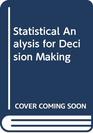 Statistical Analysis for Decision Making