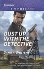 Dust Up with the Detective (Harlequin Intrigue, No 1670)