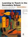 Learning to Teach in the Secondary School A Companion to School Experience
