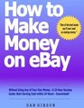 How to Make Money on EBay without Using Any of Your Own Money  A 24 Hour Success Guide Start Earning Cash within 24 Hours  Guaranteed