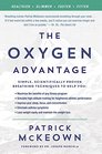 The Oxygen Advantage Simple Scientifically Proven Breathing Techniques to Help You Become Healthier Slimmer Faster and Fitter