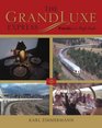 The GrandLuxe Express Traveling in High Style