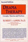 Drama Therapy Concepts Theories and Practices