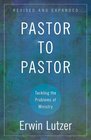 Pastor to Pastor Tackling the Problems of Ministry