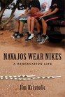 Navajos Wear Nikes A Reservation Life