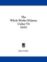 The Whole Works Of James Ussher V4