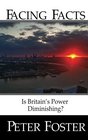 Facing Facts Is Britain's power diminishing