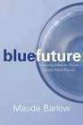 Blue Future Protecting Water for People and the Planet Forever
