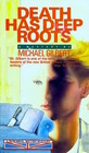 Death Has Deep Roots (Perennial Mystery Library)