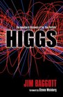 Higgs The invention and discovery of the 'God Particle'