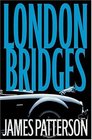 London Bridges (Alex Cross, Bk 10) (Large Print)