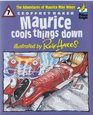 Maurice Cools Things Down