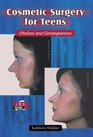 Cosmetic Surgery for Teens Choices and Consequences
