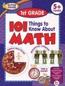 101 Things to Know About Math 1st Garde 5 Years