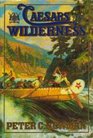 Caesars of the Wilderness  Company of Adventurers Volume 2
