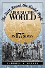 Around the World in 175 Days The First RoundTheWorld Flight