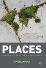 Places: Identity, Image and Reputation