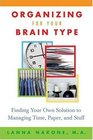Organizing for Your Brain Type  Finding Your Own Solution to Managing Time Paper and Stuff