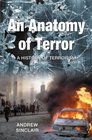 An Anatomy of Terror  A History of Terrorism