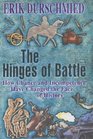 The Hinges of Battle How Change and Incompetence Have Changed the Face of History