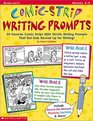 ComicStrip Writing Prompts  50 Favorite Comic Strips with Terrific Writing Prompts That Get Kids Revved Up for Writing