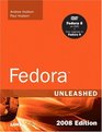 Fedora Unleashed 2008 Edition Covering Fedora 7 and Fedora 8