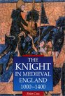 The Knight in Medieval England 10001400
