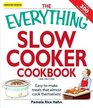 The Everything Slow Cooker Cookbook Easytomake meals that almost cook themselves