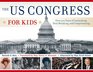 The US Congress for Kids Over 200 Years of Lawmaking DealBreaking and Compromising with 21 Activities
