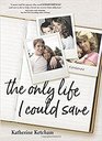 The Only Life I Could Save A Memoir