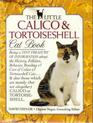 The Little Calico and Tortoiseshell Cat Book (The Little Cat Library)
