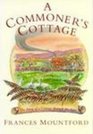 A Commoner's Cottage: The Story of a Surrey Cottage and Its Occupants Through the Ages