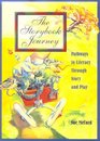 Storybook Journey Pathways to Literacy Through Story and Play
