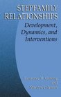 Stepfamily Relationships  Development Dynamics and Interventions