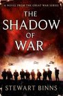 The Shadow of War The Great War Series Book 1