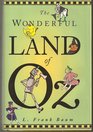 The Wonderful Land of Oz: The Wonderful Wizard of Oz / the Land of Oz / Ozma of Oz