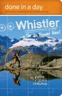 Done in a Day Whistler The 10 Premier Hikes