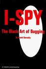 I Spy The Black Art of Bugging