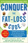 Conquer the Fat-Loss Code (Includes: Complete Success Planner, All-New Delicious Recipes, and the Secret to Exercising Less for Better Results!)