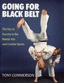 Going for Black Belt  The Key to Success in the Martial Arts and Combat Sports