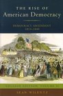 The Rise of American Democracy Democracy Ascendant 18151840 College Edition Volume II