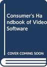 Consumer's Handbook of Video Software