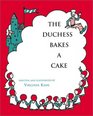 Duchess Bakes a Cake