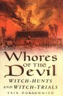 Whores of the Devil: Witch-Hunts and Witch-Trials