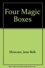 Four Magic Boxes