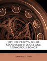 Bishop Percy's Folio Manuscript Loose and Humorous Songs